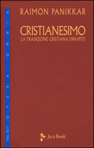 Cristianesimo. La tradizione cristiana (1961-1977). Vol. 3/1