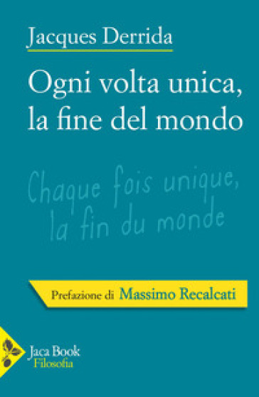 Ogni volta unica, la fine del mondo