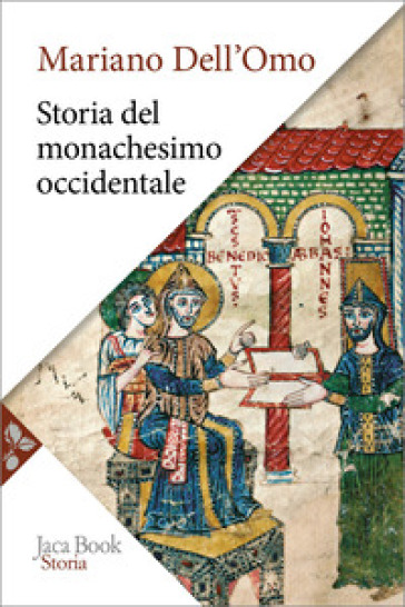 Storia del monachesimo occidentale. Dal Medioevo all'età contemporanea