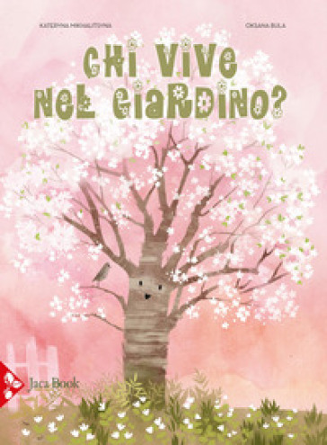 Chi vive nel giardino? Ediz. a colori