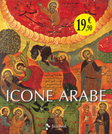 Icone arabe. Ediz. illustrata