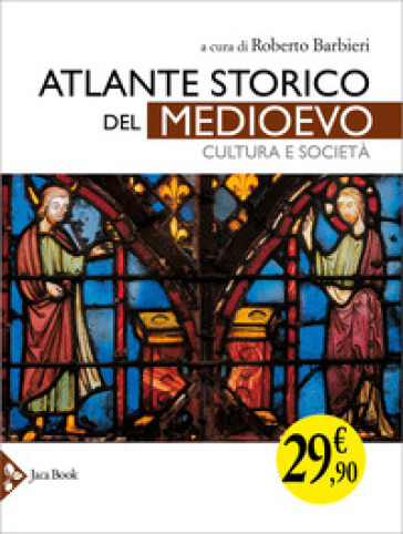 Atlante storico del Medioevo. Cultura e società