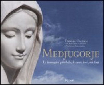 Medjugorje. Le Immagini Più Belle, Le Emozioni Più Forti. Ediz. Illustrata