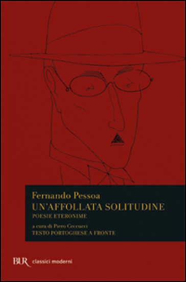 Un'affollata solitudine. Poesie eteronime. Testo portoghese a fronte