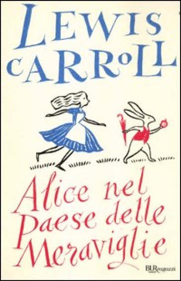 Alice nel paese delle meraviglie. Ediz. integrale