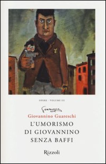 L'umorismo di Giovannino senza baffi. Opere. Vol. 3