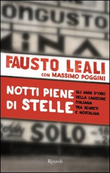 Notti piene di stelle. Gli anni d'oro della canzone italiana tra segreti e nostalgia