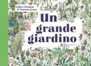 Un grande giardino. Ediz. a colori