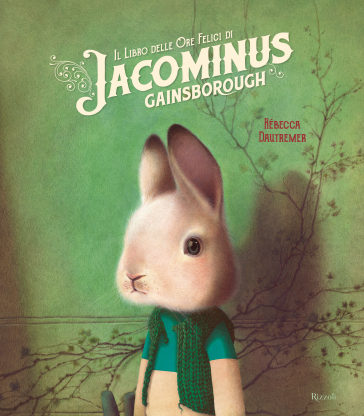 Il libro delle ore felici di Jacominus Gainsborough. Ediz. a colori