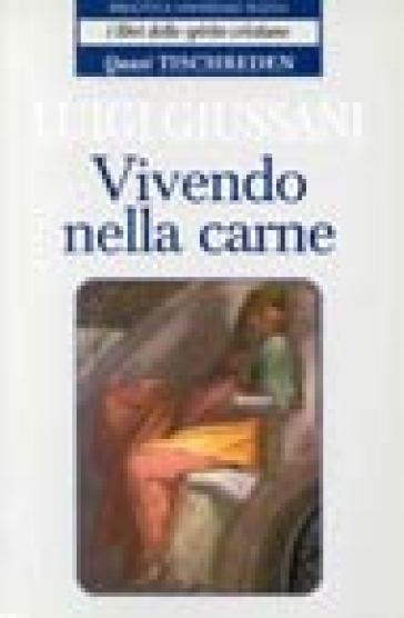 Vivendo nella carne. Quasi Tischreden
