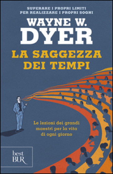 La saggezza dei tempi. Le verità eterne nella vita di ogni giorno