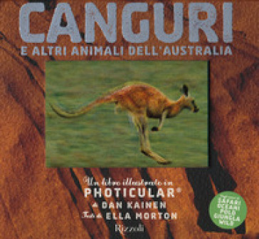 Canguri e altri animali dell'Australia. Un libro illustrato in Photicular®. Ediz. a colori