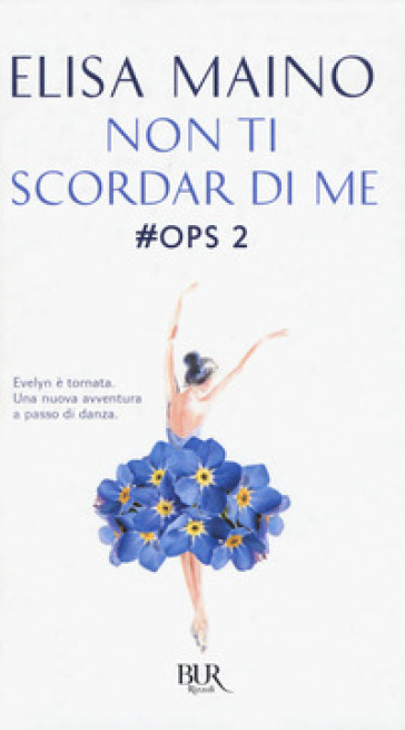Non ti scordar di me. #Ops. Vol. 2