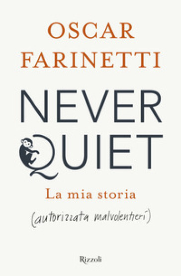 Never quiet. La mia storia (autorizzata malvolentieri)-0