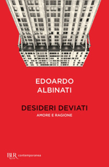 Desideri deviati. Amore e ragione