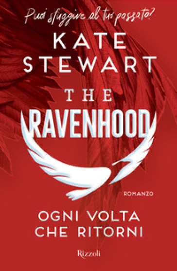 Ogni volta che ritorni. The Ravenhood