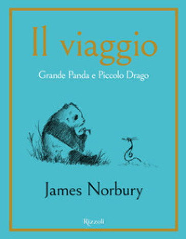 IL VIAGGIO. GRANDE PANDA E PICCOLO DRAGO