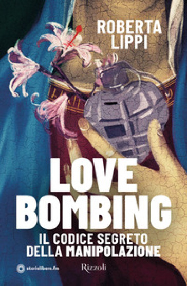 Love bombing. Il codice segreto della manipolazione-0
