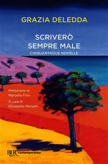 Scriverò sempre male. Cinquantadue novelle