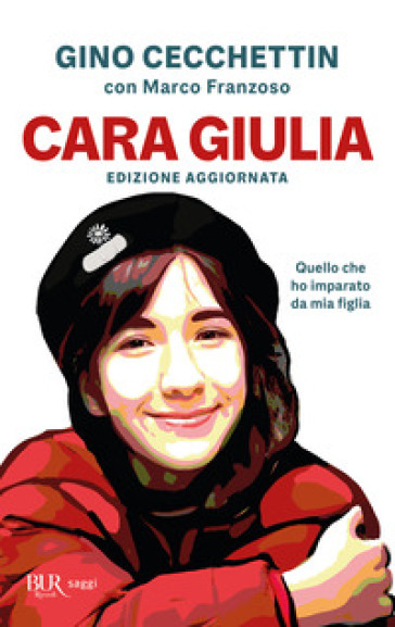 Cara Giulia. Quello che ho imparato da mia figlia