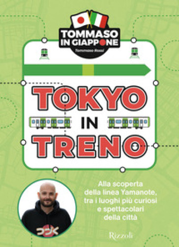 TOKYO IN TRENO. ALLA SCOPERTA DELLA LINE