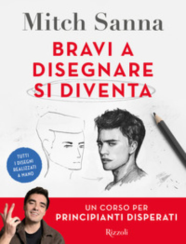 BRAVI A DISEGNARE SI DIVENTA. UN CORSO P