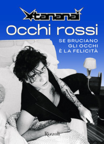 OCCHI ROSSI. SE BRUCIANO GLI OCCHI &Egrave; LA