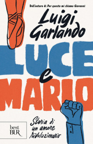Luce e Mario. Storia di un amore rivoluzionario