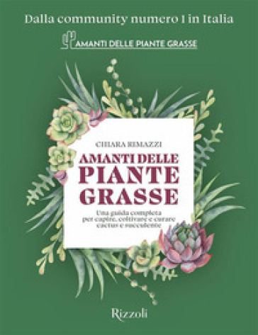 AMANTI DELLE PIANTE GRASSE. UNA GUIDA CO