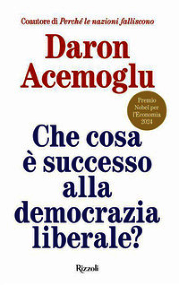 Che cosa è successo alla democrazia liberale?