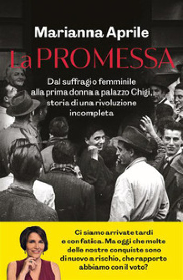 LA PROMESSA. DAL SUFFRAGIO FEMMINILE ALL