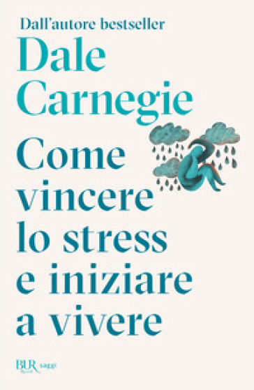 Come vincere lo stress e cominciare a vivere