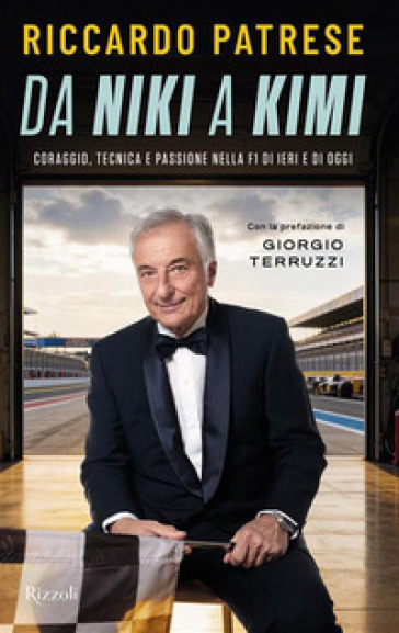 DA NIKI A KIMI. CORAGGIO TECNICA E PASSI