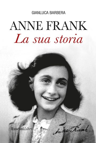 Anne Frank La sua storia