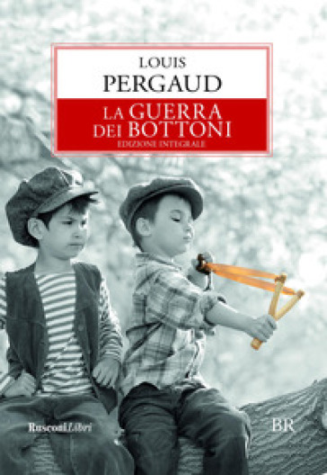 La guerra dei bottoni. Ediz. integrale