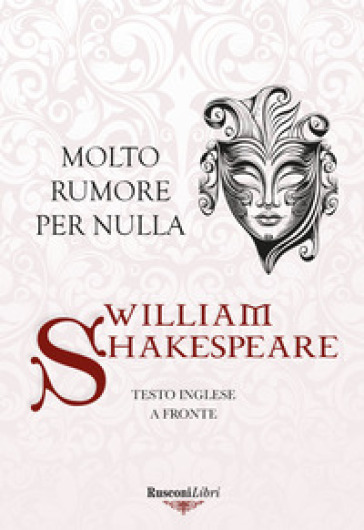 Molto Rumore Per Nulla. Testo Inglese A Fronte