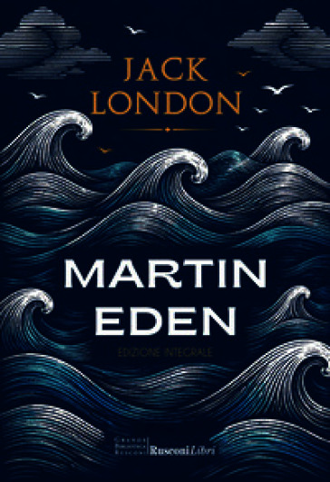 Martin Eden. Ediz. integrale
