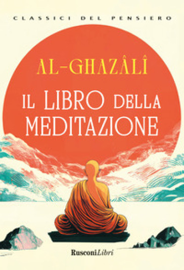 Il libro della meditazione. Ediz. integrale