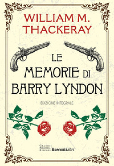 Le memorie di Barry Lyndon. Ediz. integrale