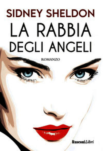 La rabbia degli angeli. Nuova ediz.