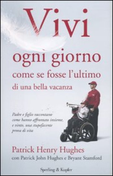 Vivi Ogni Giorno Come Se Fosse L'ultimo Di Una Bella Vacanza
