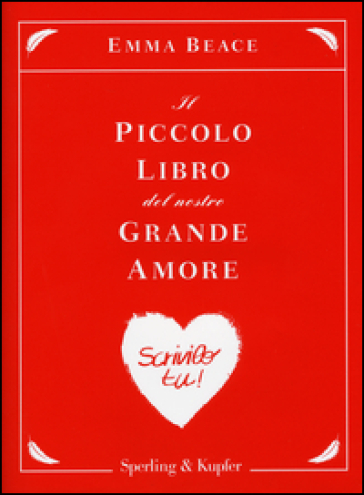 Il Piccolo Libro Del Nostro Grande Amore. Scrivilo Tu!-image