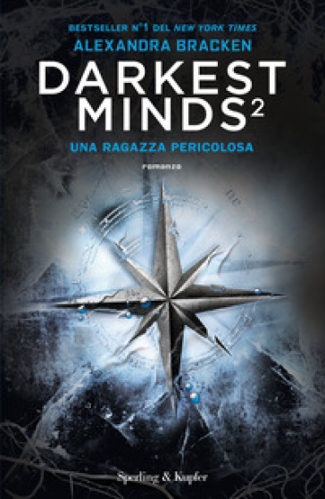 Una ragazza pericolosa. Darkest minds. Vol. 2-0