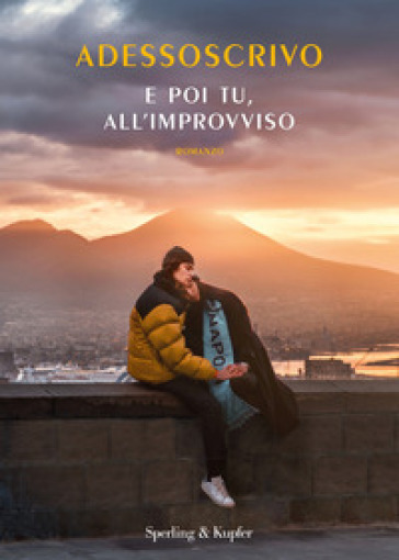 E Poi Tu, All'improvviso