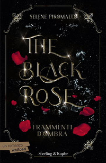 Frammenti d'ombra. The black rose. Vol. 2-0
