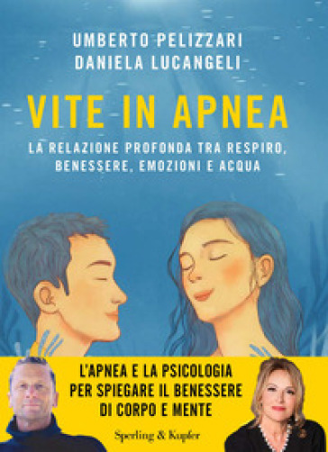 VITE IN APNEA. LA RELAZIONE PROFONDA TRA