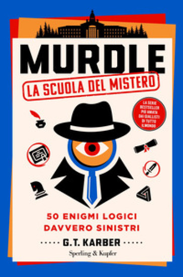 MURDLE. LA SCUOLA DEL MISTERO. 50 ENIGMI