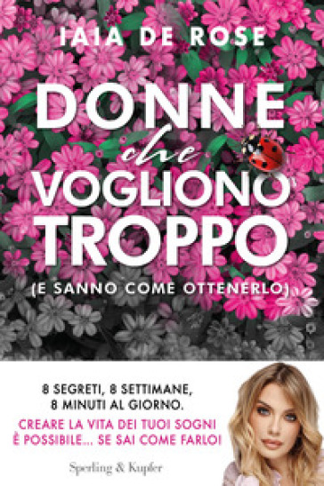 DONNE CHE VOGLIONO TROPPO (E SANNO COME