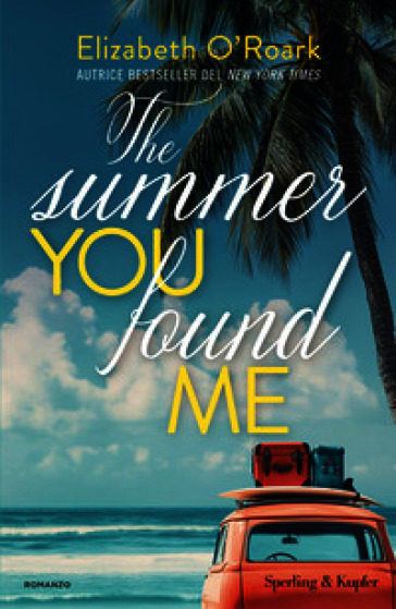 THE SUMMER YOU FOUND ME. EDIZ. ITALIANA