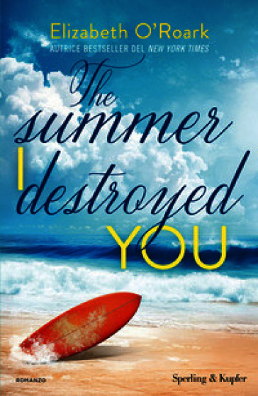 THE SUMMER I DESTROYED YOU. EDIZ. ITALIA